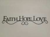 Wall Decor - Inspirational  Faith  Hope  Love